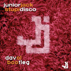 Junior Jack - Stupidisco (Davol Bootleg)