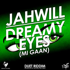 Dreamy Eyes (Duet Riddim)