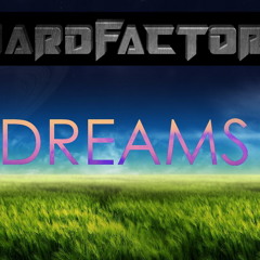 HardFactorz - Dreams (Original Mix) PREVIEW