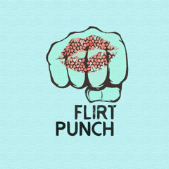 Flirt Punch - A Woman Never Shot A Man While He Was Doing Dishes