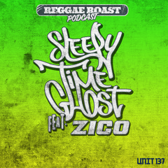 RR Podcast Volume 11: Sleepy Time Ghost & Zico's Ruffneck Selection!