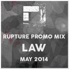 LAW - RUPTURE PROMO MIX - May 2014