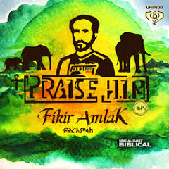 Fikir Amlak & Biblical - Jah Garden