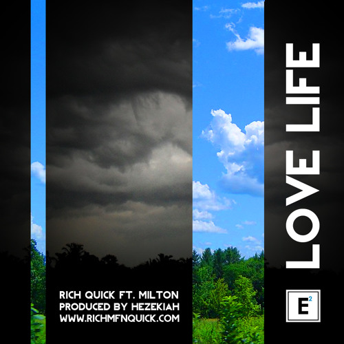 Rich Quick ft Milton - Love Life - ** FREE Download this Week**