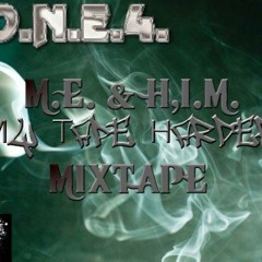 M.E. & H,I.M.(My Tape Harder) Mixtape