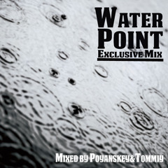 WATER POINT EXCLUSIVE MIX TEASER