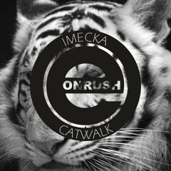 IMECKA_ Construct (Original Mix)_CATWALK E.p [ E-ONRUSH Rec ] PREVIEW