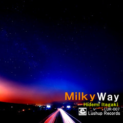Milky Way-Hidemi Itagaki-(Original Mix)