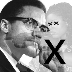 Who Taught You ft. Malcolm X
