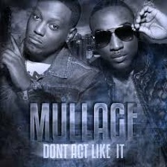 CHI SALAAM CLIENT MIX - MULLAGE - DON'T ACT LIKE IT