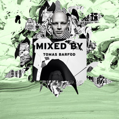 MIXED BY Tomas Barfod