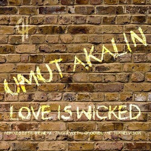 Umut Akalin - Love is Wicked (GrooveU Remix) [Capital Heaven]