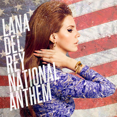 National Anthem Lana Del Rey Cover Demo