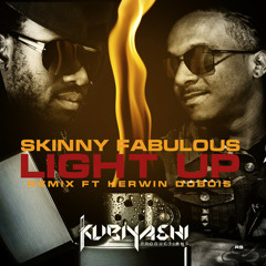 LIGHT UP | Skinny Fabulous Ft. Kerwin Dubois