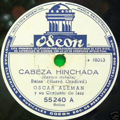 Oscar Aleman y su Conjunto de Jazz - Cabeza Hinchada