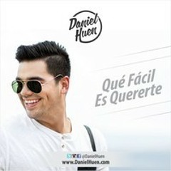 "Que Facil Es Quererte" Daniel Huen
