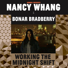 Bonar Bradberry & Nancy Whang - Working The Midnight Shift