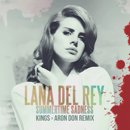 Lana Del Rey - Summertime Sadness (Kings x Aron Don Remix)