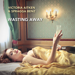 Victoria Aitken & Spragga Benz-Wasting Away
