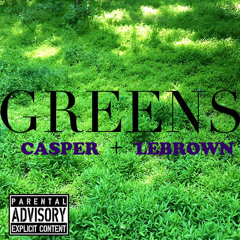 Greens ft. Lebrown