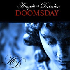 Angels of Dresden - Doomsday