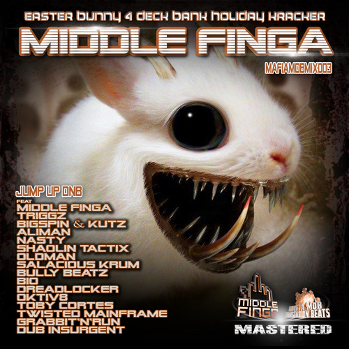 Middle Finga - Monstaz On Beats - 4 Deck Easter Kracker (preview) FULL MIX SOON!!!