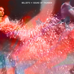 BELIEFS - "Sound Of Thunder"