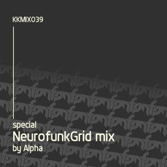 NeurofunkGrid Mix by Alpha | Kinetik Live | 21.05.14 | KKMIX039
