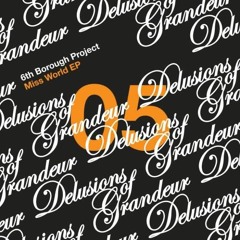 6th Borough Project - Miss World (OOFT Remix)