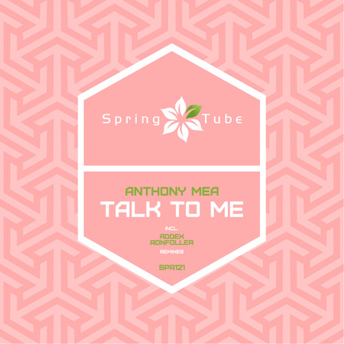Anthony Mea - Talk To Me (addex rmx)
