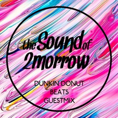 The Sound of 2Morrow Guest Mix (Read Description!!)