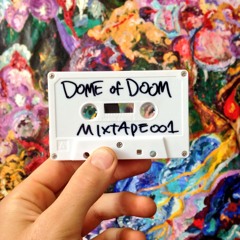 DOMEOFDOOM//MIXTAPE_001