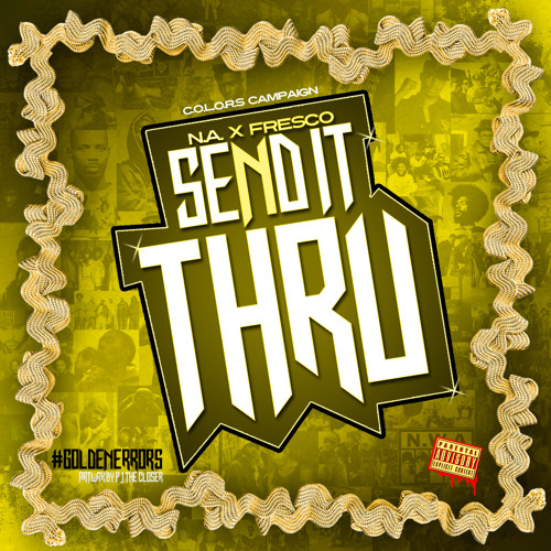 N.A.- Send It Thru (C.O.L.O.Rs.: Golden Errors)