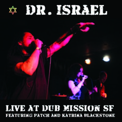 dr Israel LIVE at Dub Mission's 14th Anniversary [Free Download]