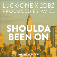 Luck-One "Shoulda Been On" #WeeklyWonders