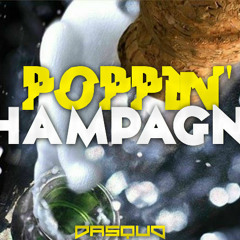 Poppin' Champagne (Original Mix)