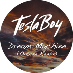 Tesla Boy – Dream Machine (Ontone Remix)