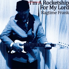 Ragtime Frank - Wrapped Up, Tangled Up