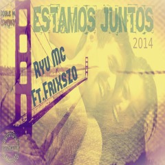 Ryu - Estamos Juntos FT. Frixszo