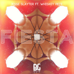 Jesse Slayter Ft. Whiskey Pete-Fiesta (FREE DL in Description)
