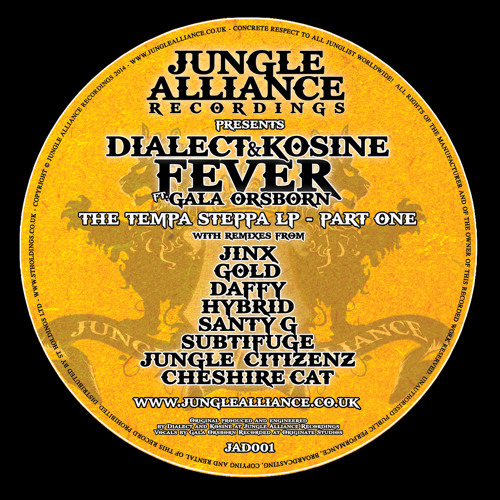 Fever ft GalaOrsborn by Dialect&Kosine (JungleCitizenz ft CheshireCat) Out Now on DigitalDownload