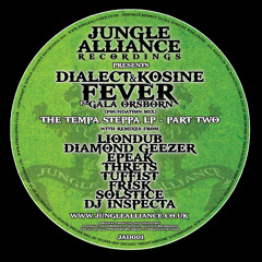 Fever ft GalaOrsborn by Dialect&Kosine (Tuffist Rmx) Out Now on Digital Download