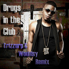 Dorrough - Drugs In The Club Feat. Juicy J (Trizzurp & Wouldsy Remix) *Free Download*