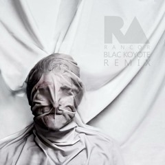 Rancor (Blac Koyote Remix)