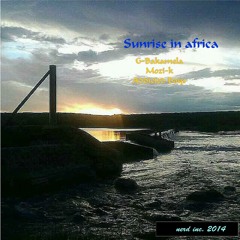 G-Bakamela - Sunrise In Africa (Original Mix)