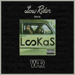 War - Low Rider (LooKas Remix) [Free Download]