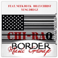 CHI-RAQ Freestyle NEEK BUCK BILLY CHRIST YUNG DRUGZ