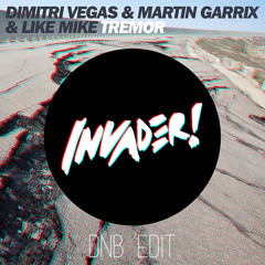 Dimitri Vegas, Martin Garrix & Like Mike - Tremor (Invader! DnB Edit) FREE DOWNLOAD