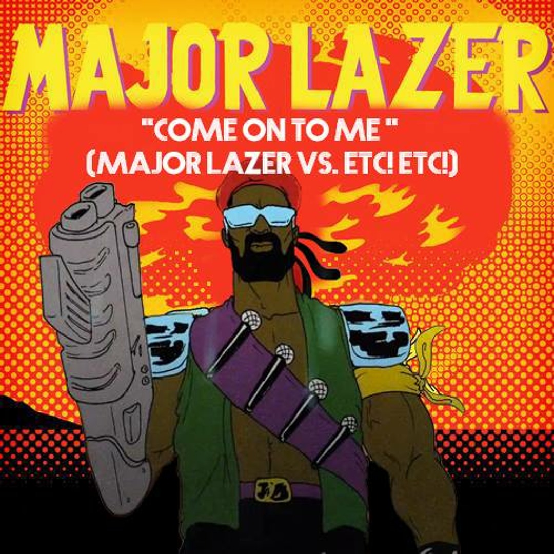 Stream Major Lazer - Come On To Me Feat. Sean Paul (Major Lazer Vs ETC!ETC)  *FREE DL** by ETC! ETC! | Listen online for free on SoundCloud