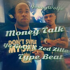 Money Talk - (Prod.By YoungWolfe)(Yo Gotti X Zed Zilla Type Beat)